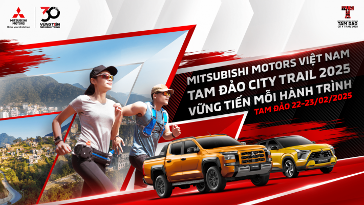 Mitsubishi Motors Vietnam City Trail Series  2025: Hành trình chinh phục thử thách tại Tam Đảo